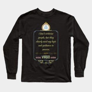 Funny quotes of the star signs: Virgo Long Sleeve T-Shirt